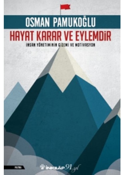 Hayat Karar ve Eylemdir