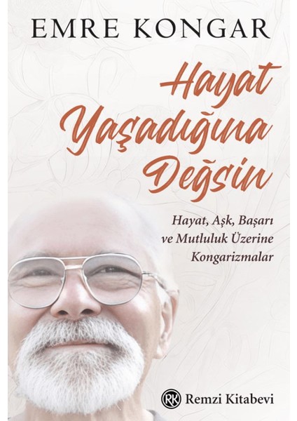 Hayat Yaşadığına Değsin
