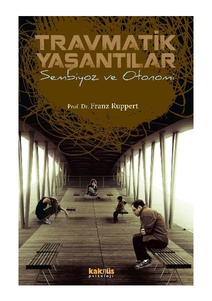 Travmatik Yaşantılar Sembiyoz ve Otonomi