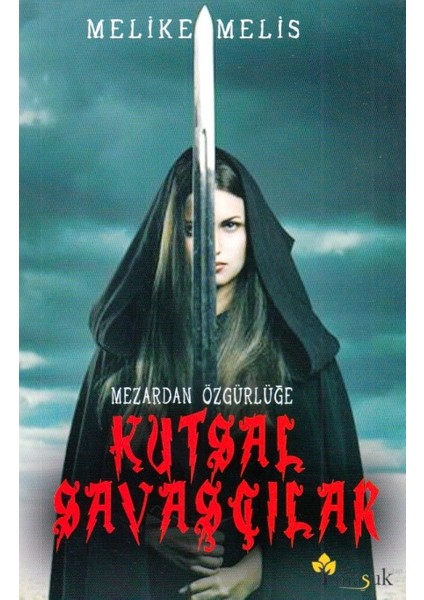 Mezardan Özgürlüğe - Kutsal Savaşçılar