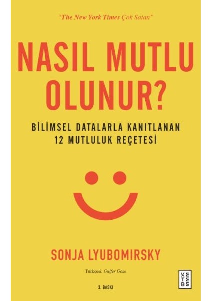 Nasıl Mutlu Olunur? - Bilimsel Datalarla Kanıtlanan 12 Mutluluk Reçetesi