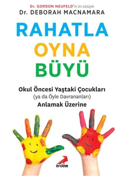 Rahatla, Oyna, Büyü