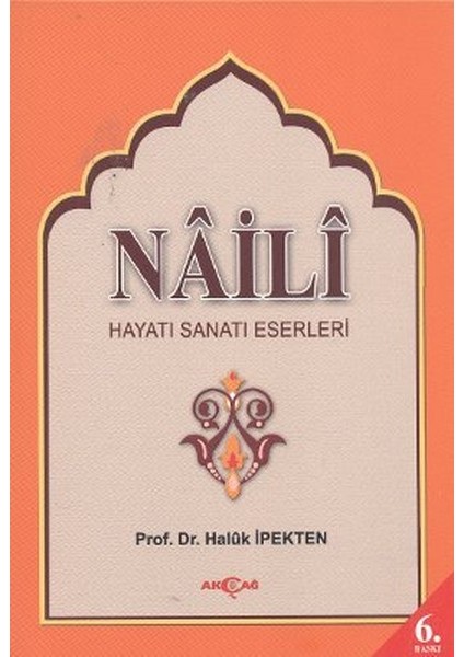 Na'ili Hayatı, Sanatı, Eserleri
