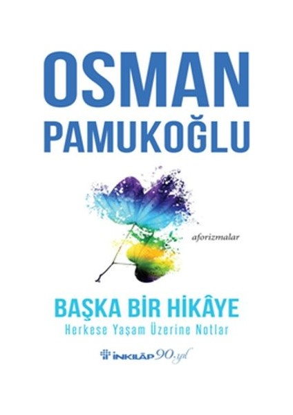 Başka Bir Hikaye Herkese Yaşam Üzerine Notlar