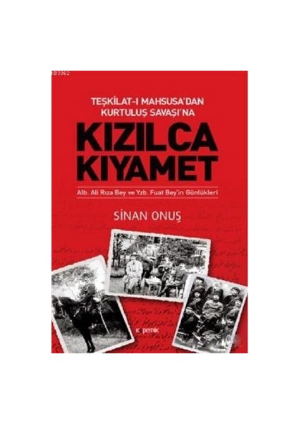 Kızılca Kıyamet - Teşkilat-I Mahsusa’dan Kurtuluş Savaşı’na Ali Rıza Bey ve Fuat Bey’in Günlükleri