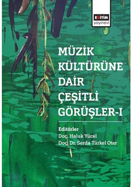 Müzik Kültürüne Dair Çeşitli Görüşler - 1