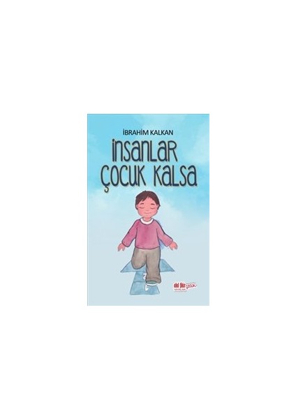 Insanlar Çocuk Kalsa