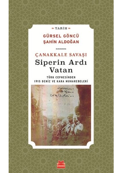 Çanakkale Savaşı Siperin Ardı Vatan