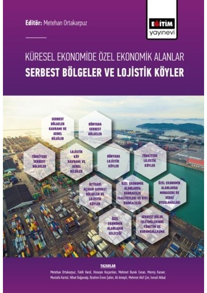 Küresel Ekonomide Özel Ekonomik Alanlar; Serbest Bölgeler ve Lojistik Köyler