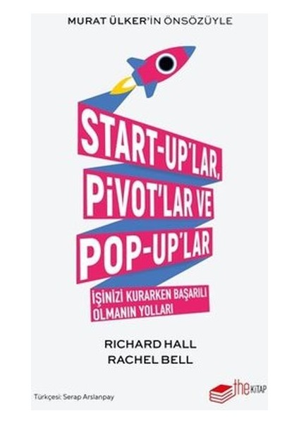 Start-Up'lar Pivot'lar ve Pop-Up'lar Işinizi Kurarken Başarılı Olmanın Yolları