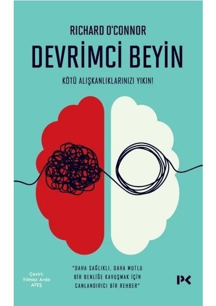 Devrimci Beyin - Kötü Alışkanlıklarınızı Yıkın!