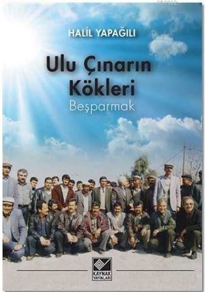 Ulu Çınarın Kökleri - Beşparmak