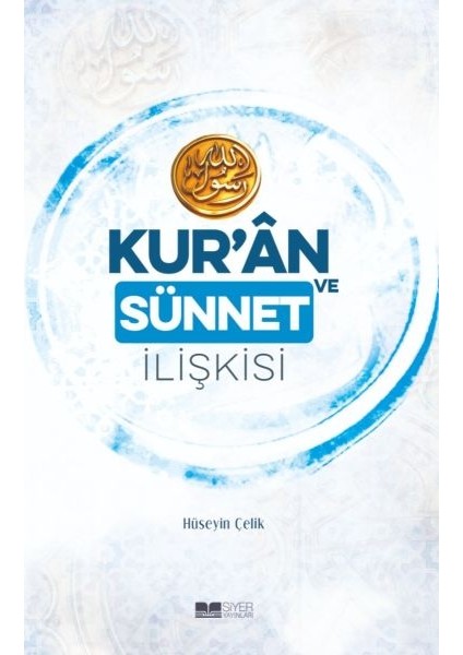 Kur’an ve Sünnet Ilişkisi