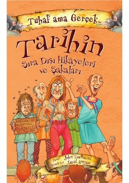 Tarihin Sıra Dışı Hikayeleri ve Şakaları - Tuhaf Ama Gerçek