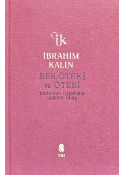 Ben, Öteki ve Ötesi (Bez Ciltli)