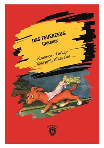 Das Feuerzeug (Çakmak) Almanca Türkçe Bakışımlı Hikayeler