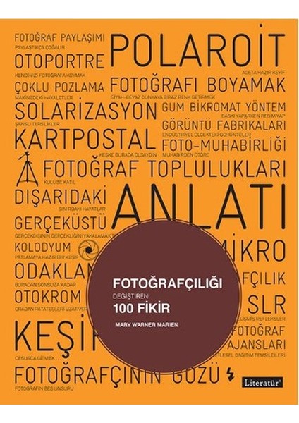 Fotoğrafçılığı Değiştiren 100 Fikir