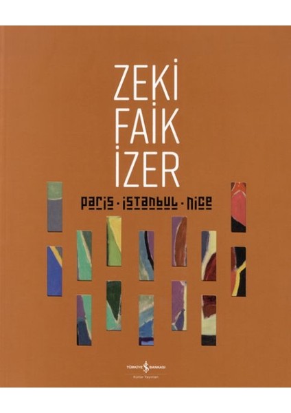 Paris – Istanbul - Nıce - Retrospektif / Retrospectıve