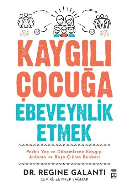 Kaygılı Çocuğa Ebeveynlik Etmek
