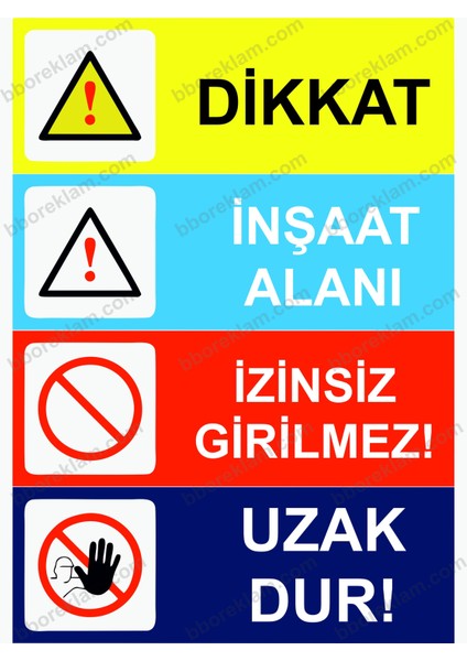 Dikkat Inşaat Alanı Izinsiz Girilmez! Uzak Dur! Uyarı Levhası
