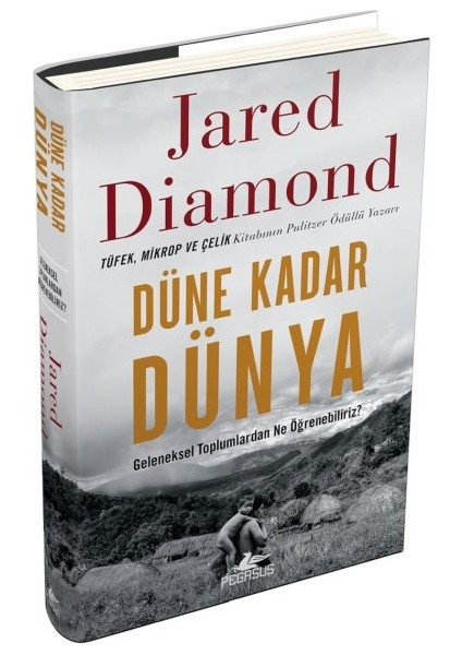 Düne Kadar Dünya Geleneksel Toplumlardan Ne Öğrenebiliriz? Ciltli