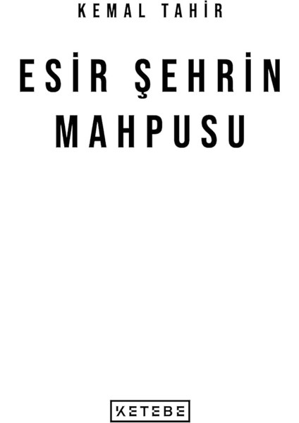 Esir Şehrin Mahpusu - Kemal Tahir modelleri