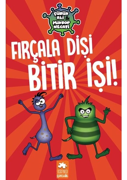 Çürük Ali ve Mikrop Necati - Fırçala Dişi Bitir Işi!