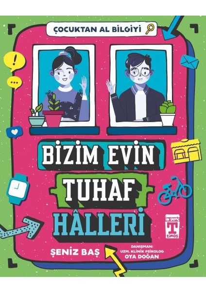 Bizim Evin Tuhaf Halleri - Çocuktan Al Bilgiyi