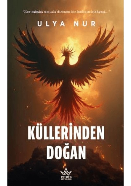 Küllerinden Doğan - Ulya Nur