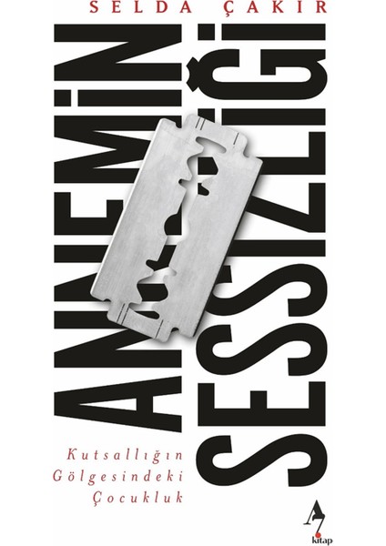 Annemin Sessizliği - Selda Çakır