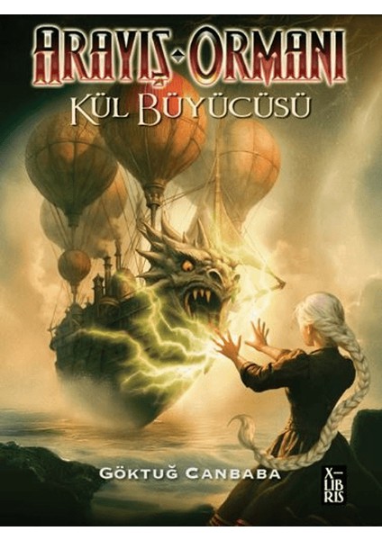 Arayış Ormanı - Kül Büyücüsü - Göktuğ Canbaba
