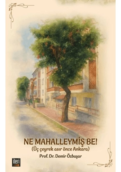 Ne Mahalleymiş Be! - Demir Özbaşar