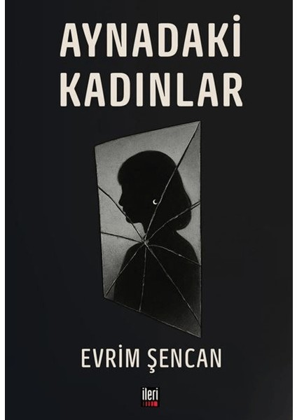 Aynadaki Kadınlar - Evrim Şencan