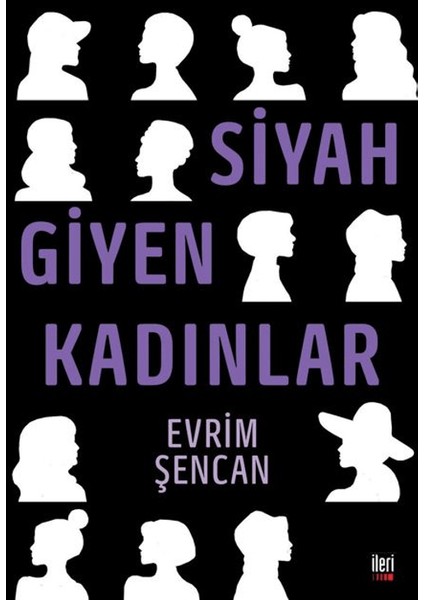 Siyah Giyen Kadınlar - Evrim Şencan