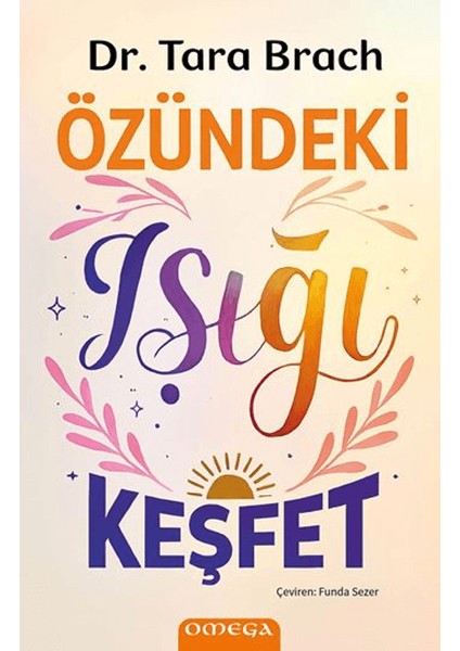 Özündeki Işığı Keşfet - Tara Brach