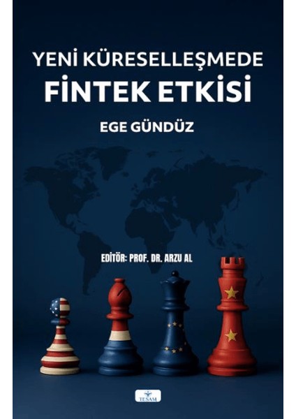 Yeni Küreselleşmede Fintek Etkisi - Ege Gündüz