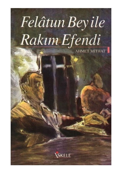 Felatun Bey ile Rakım Efendi