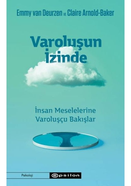 Varoluşun Izinde - Insan Meselelerine Varoluşçu Bakışlar