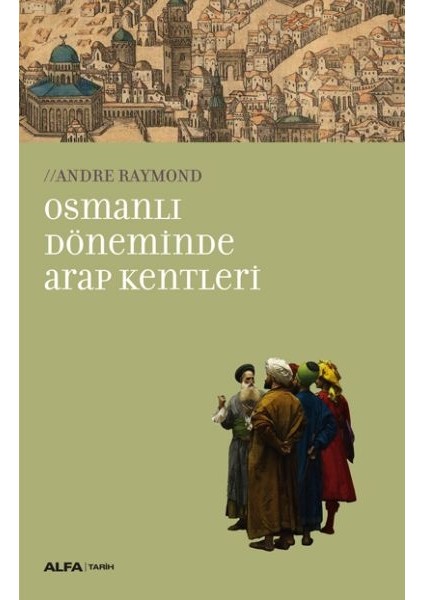 Osmanlı Döneminde Arap Kentleri