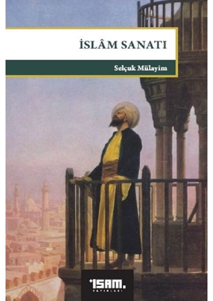 Islam Sanatı - Büyük Bildirinin Göstergeleri
