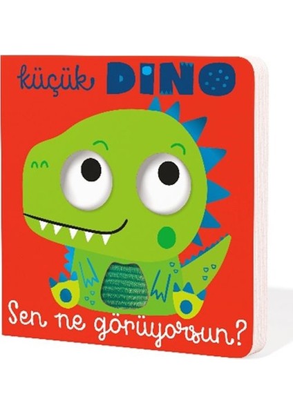 Küçük Dino Sen Ne Görüyorsun?