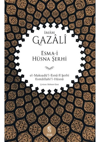 Esma-I Hüsna Şerhi El-Maksadü’l-Esnâ Fî Şerhi Esmâillahi’l-Hüsnâ