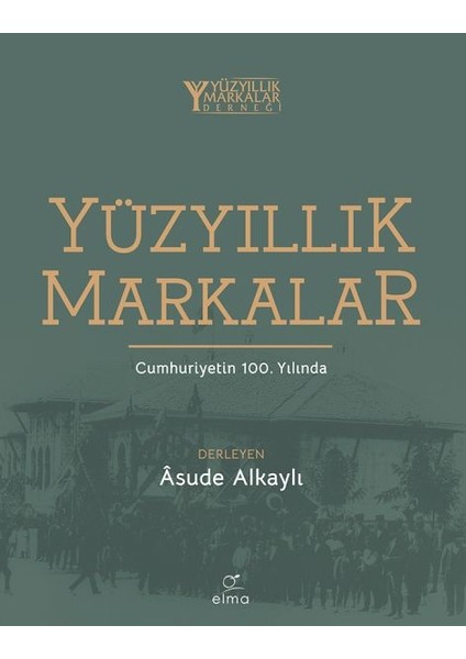 Yüzyıllık Markalar Cumhuriyetin 100. Yılında