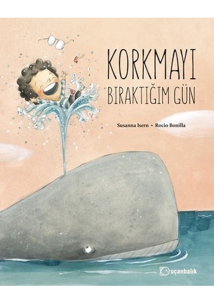 Korkmayı Bıraktığım Gün