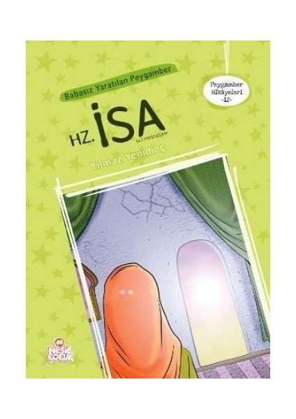 Peygamber Hikayeleri 12 - Babasız Yaratılan Peygamber Hz. Isa