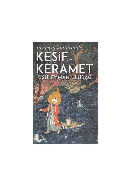Tasavvuf Kültüründe Keşif ve Keramet