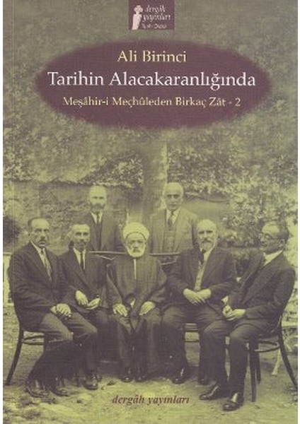 Tarihin Alacakaranlığında Meşahir-I Meçhuleden Birkaç Zat-2