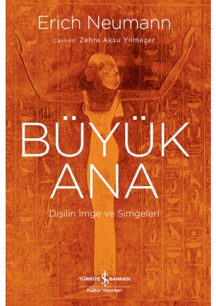Büyük Ana – Dişilin Imge ve Simgeleri