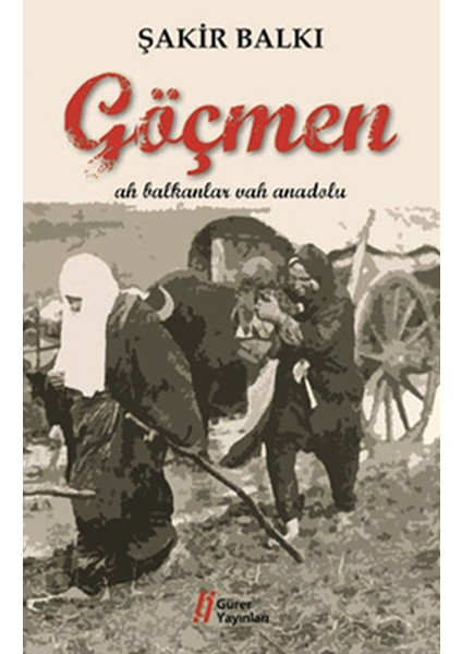 Göçmen Ah Balkanlar Vah Anadolu