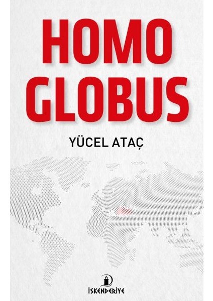 Homo Globus - Doğu-Batı ve Küresel Insan